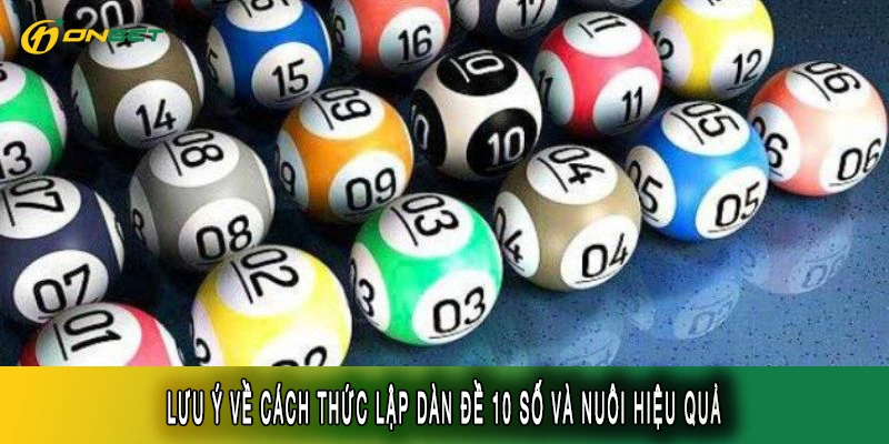 Lưu ý về cách thức lập dàn đề 10 số và nuôi hiệu quả